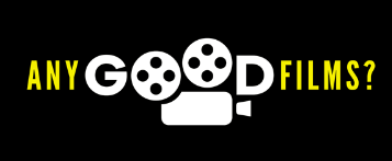 Any Good Films?
